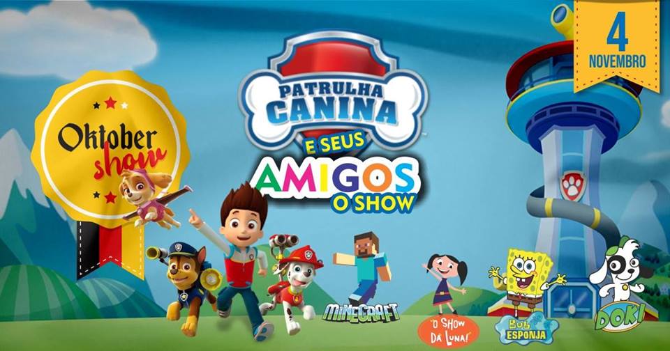 OktoberShow - Patrulha Canina e seus amigos