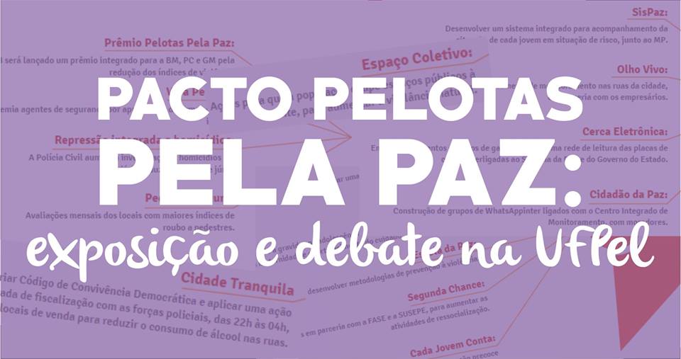 Pacto Pelotas Pela Paz- exposição e debate na UFPel.