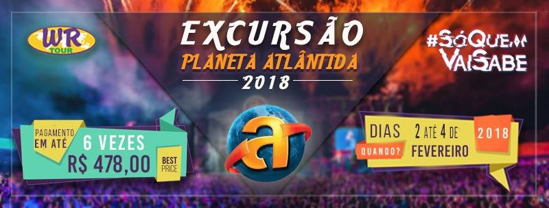 Planeta Atlântida 2018 com a WR TOUR soquemvaisabe