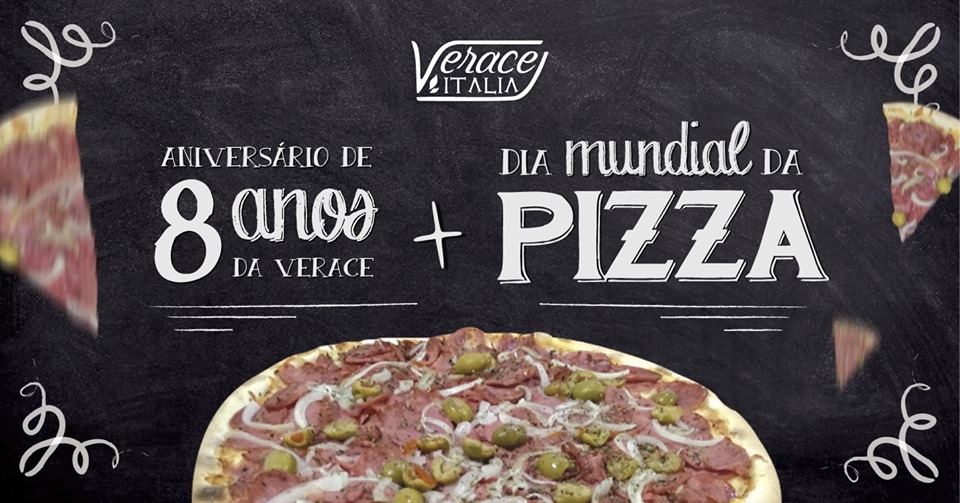 Aniversário da Verace Itália + Dia mundial da Pizza