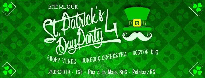 St Patricks Day - 4 Edição - Sherlock Pub